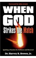 When God Strikes the Match