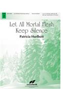Let All Mortal Flesh Keep Silence