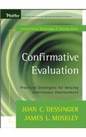 Confirmative Evaluation: Practical Strategies for Valuing Continuous Improvement (Tech Training Series)