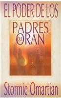 El Poder de Los Padres Que Oran - Serie Favoritos: (Spanish)