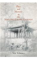 Place and Memory in the Singing Crane Garden