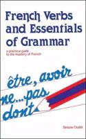 French Verbs And Essentials of Grammar