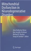 Mitochondrial Dysfunction in Neurodegenerative Disorders