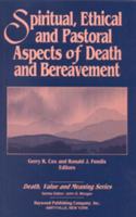 Spiritual, Ethical, and Pastoral Aspects of Death and Bereavement