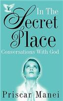 In The Secret Place - Conversations With God