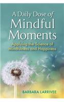 A Daily Dose of Mindful Moments
