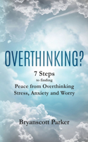 Overthinking?