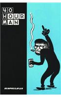 40 Hour Man