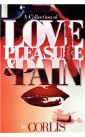 Love, Pleasure and Pain