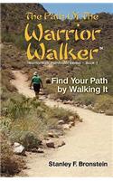 The Path of the Warrior Walker