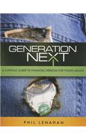 Generation Next: A Catholic Guide to Financial Freedom for Young Adults