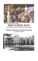 PREP SCHOOL DAYS The Seminary at the University of Notre Dame