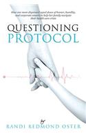 Questioning Protocol: How to Navigate the Healthcare System with Confidence