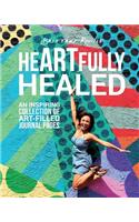 heARTfully healed: An inspiring collection of art-filled journal pages