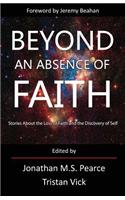 Beyond an Absence of Faith