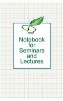 My Notebook for Seminars and Lectures