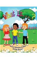 What Is...?
