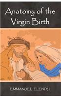 Anatomy of the Virgin Birth