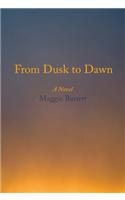 From Dusk to Dawn