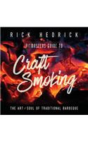 Pitmasters Guide to Craft Smoking (BBQ)