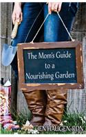 Mom's Guide to a Nourishing Garden