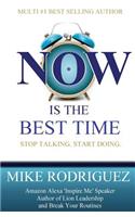 NOW Is the Best Time