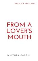 From a Lover's Mouth
