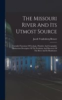 Missouri River And Its Utmost Source