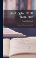 Antiqua Oder Fraktur?
