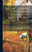 Early Pioneers and Pioneer Events of the State of Illinois