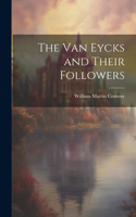 Van Eycks and Their Followers