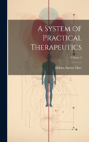 A System of Practical Therapeutics; Volume 3