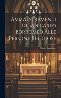 Ammaestramenti Di San Carlo Borromeo Alle Persone Religiose