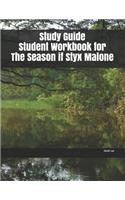 Study Guide Student Workbook for The Season if Styx Malone