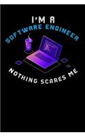 I'm A Software Engineer Nothing Scares Me