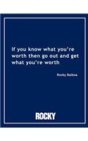 Rocky Balboa - Know What You're Worth Movie Quotes Notebook, Exercise Book & Journal