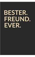 Bester Freund Ever: A5 Liniertes - Notebook - Notizbuch - Taschenbuch - Journal - Tagebuch - Ein lustiges Geschenk für die Besten Männer Der Welt