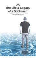 Life & Legacy of a Stickman