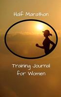 Half Marathon Training Journal for Women