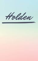 Holden: Personalized Holden Journal / Birthday Gift / Greeting Card / Diary Name Gift Alternative