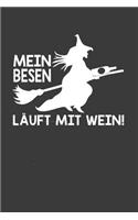 Mein Besen läuft mit Wein