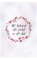 She Believed She Could So She Did