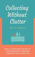 Collecting Without Clutter