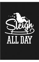 Sleigh All Day: Santa Claus Lined Diary Novelty Xmas Humor Gift Pocket Writing Journals Funny Stocking Stuffer Idea Family Memory Notebooks