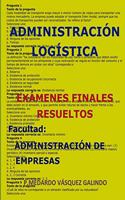 Administraci�n Log�stica-Ex�menes Finales Resueltos