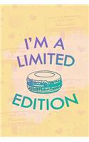 I'm a Limited Edition