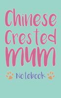Chinese Crested Mum Composition Notebook of Dog Mum Journal