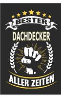 Bester Dachdecker aller Zeiten: Notizbuch, Notizblock, Geschenk Buch mit 110 linierten Seiten