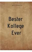 Bester Kollege Ever Notizbuch: 108 Seiten liniert (6x9 /15.24 x 22.86 cm) Geschenk an einen besondern Kollegen