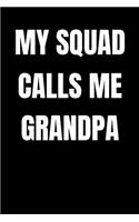 My Squad Calls Me Grandpa